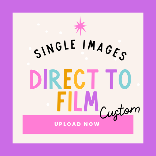 Custom Direct to Film Prints (DTF) (Single Prints NOT GANG SHEETS)