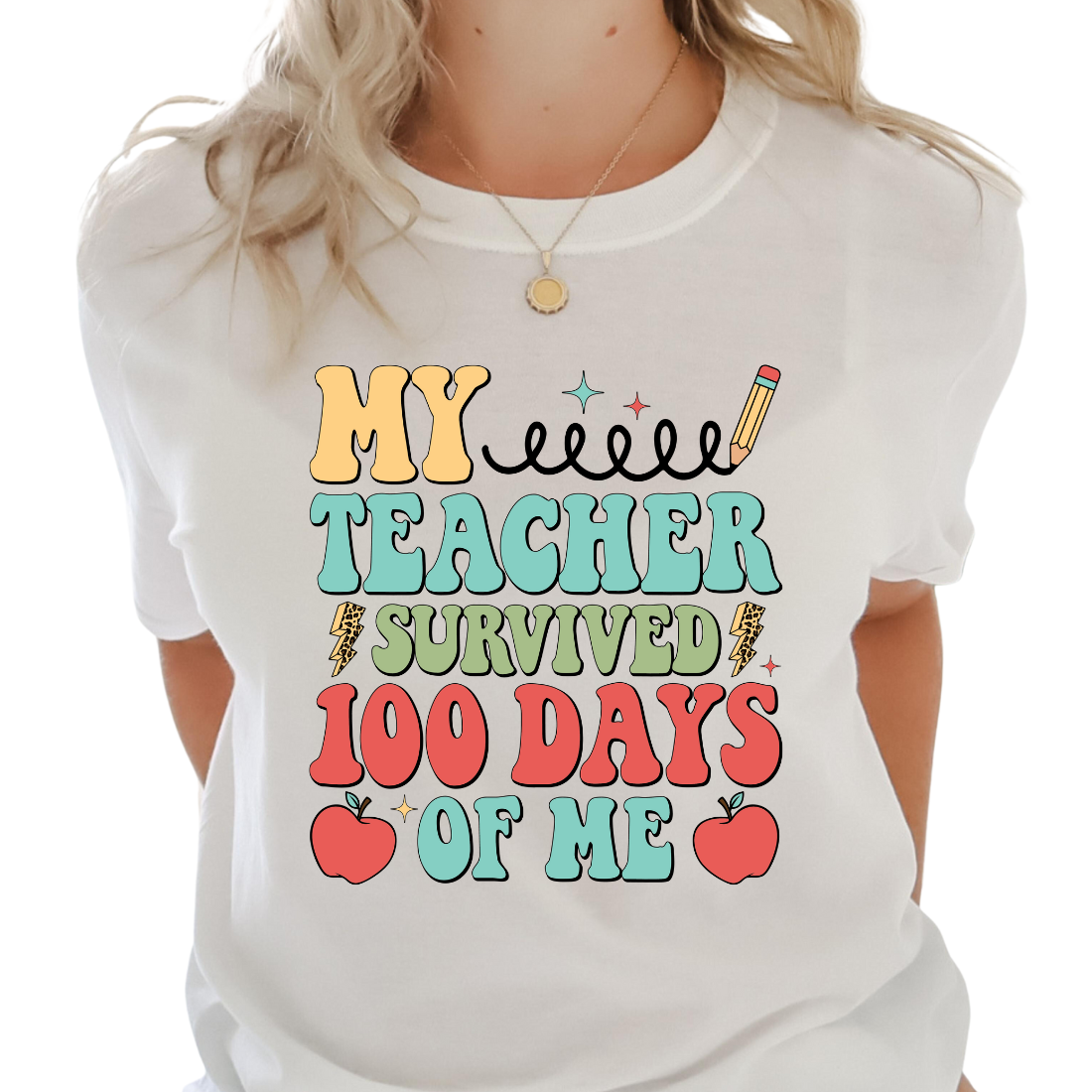 My Teacher Survived 100 Days Of Me - Unisex T-Shirt