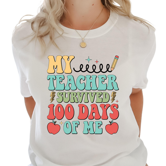 My Teacher Survived 100 Days Of Me - Unisex T-Shirt