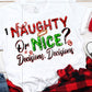 Naughty, Or Nice? Decisions, Decisions - Unisex T-Shirt