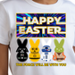Easter / Galaxy Wars (The Force Will Be with You) - DTF Transfer