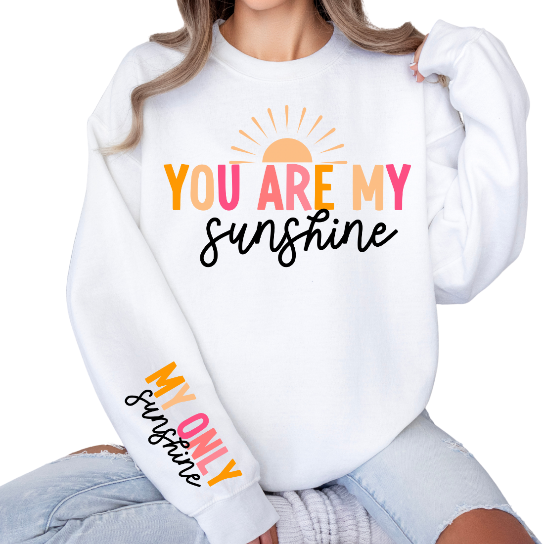 You Are My Sunshine - Sweatshirt