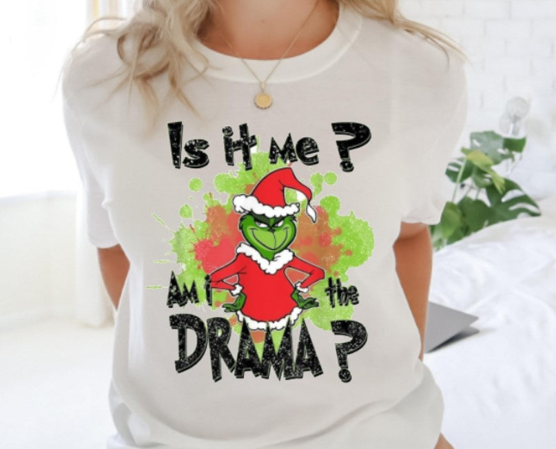 Is it me? Am I the Drama? - DTF Transfer