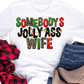 Somebody's Jolly Ass Wife - DTF Transfer