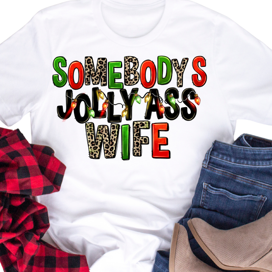 Somebody's Jolly Ass Wife - DTF Transfer