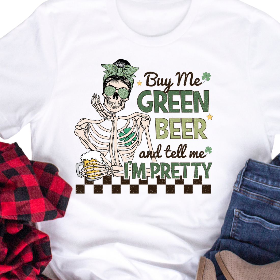 Buy Me Green Beer and Tell Me I'm Pretty - DTF Transfer