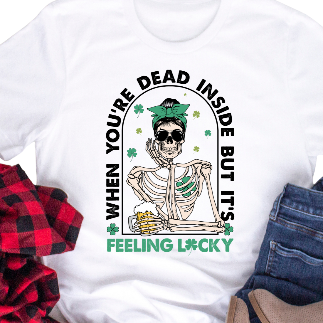 When You're Dead Inside But It's Feeling Lucky - Unisex T-Shirt