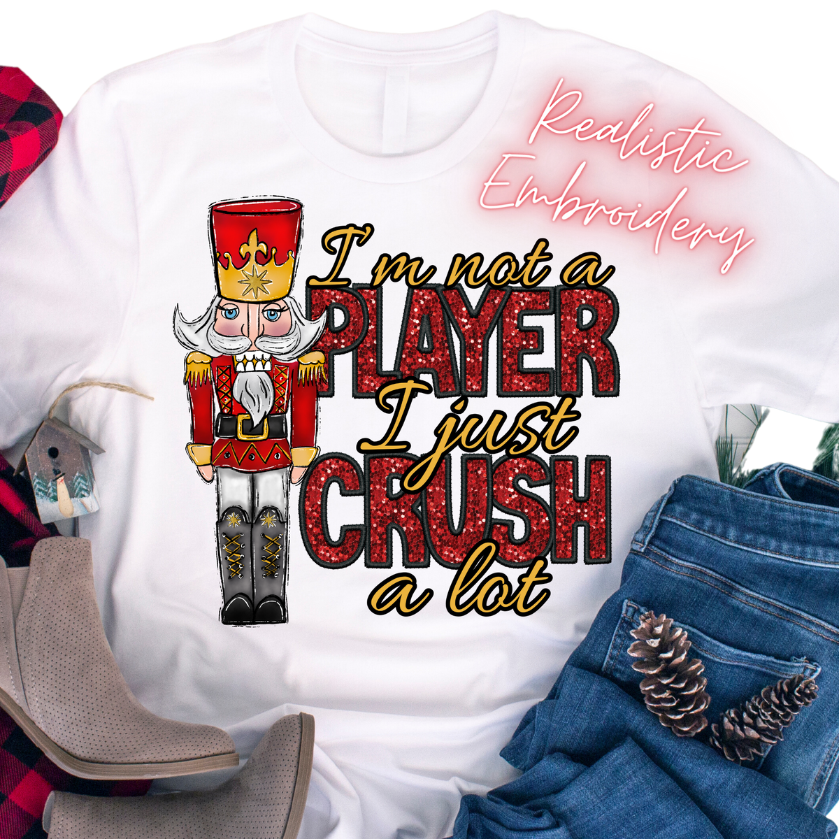 I'm Not a Player I Just Crush A Lot / Faux Embroidery - Unisex T-Shirt