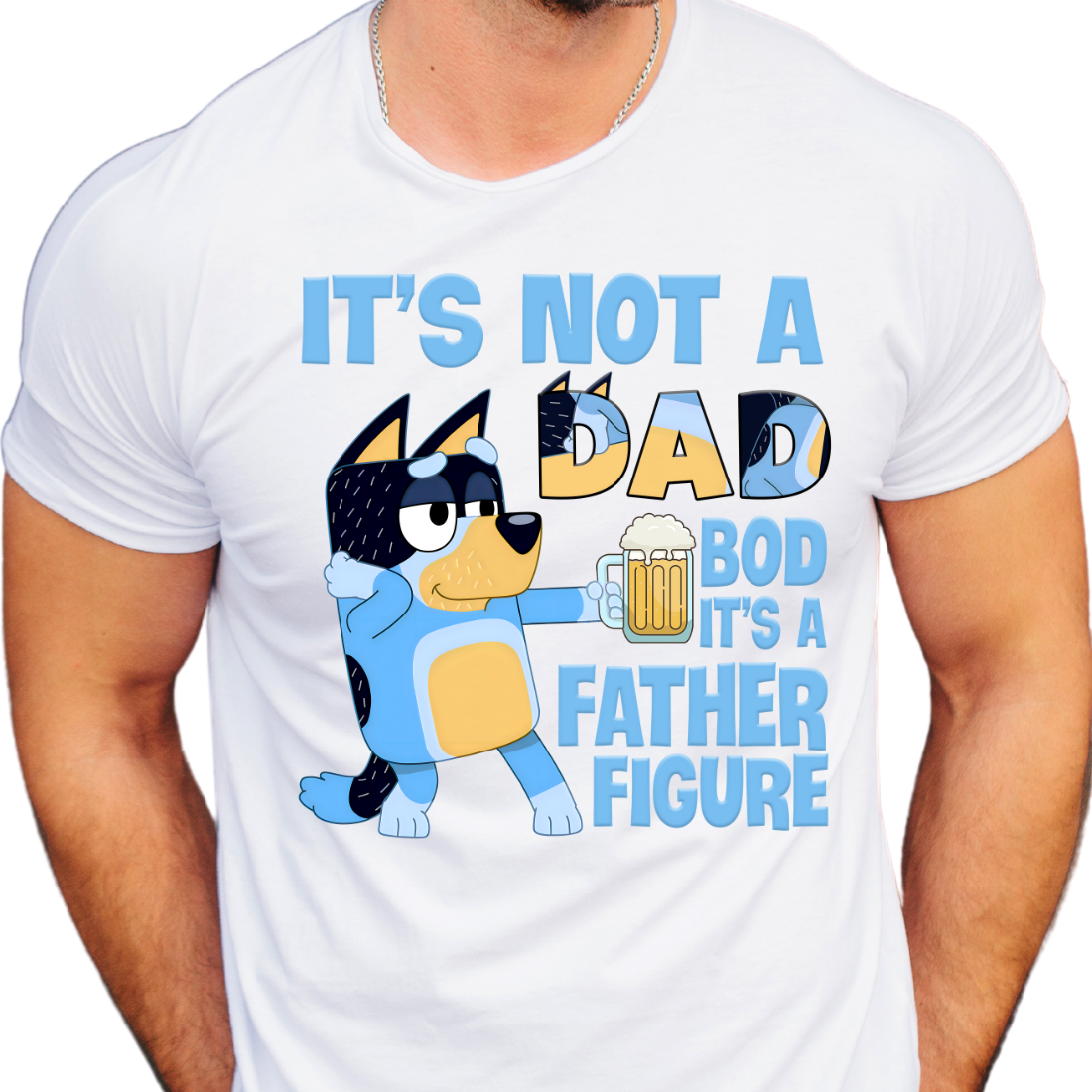 It's Not a Dad Bod, It's a Father Figure / Blue Dog - Unisex T-Shirt