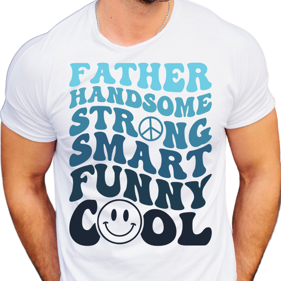 Father, Handsome, Strong, Smart, Funny, Cool - Unisex T-Shirt