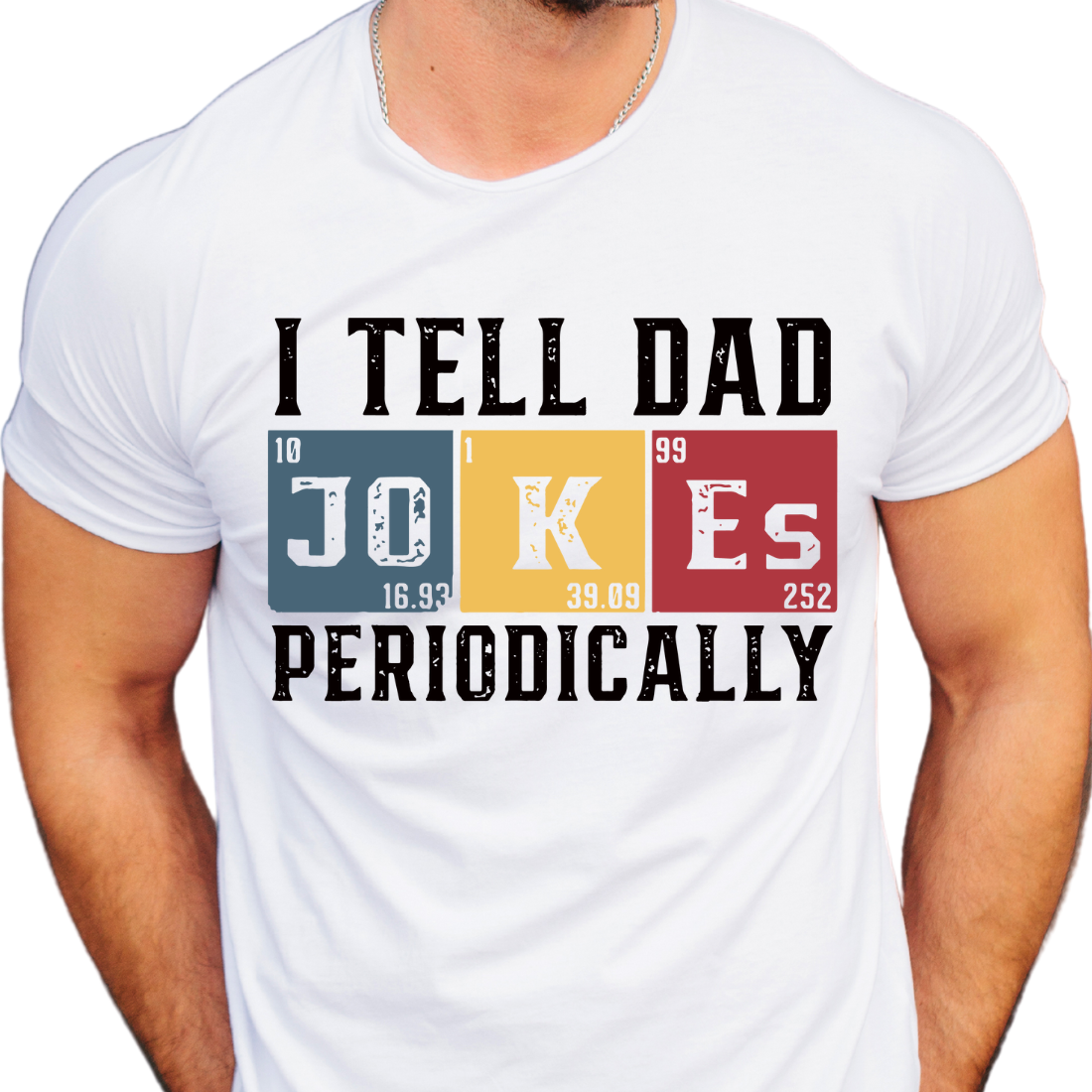 I Tell Dad Jokes, Periodically - Unisex T-Shirt