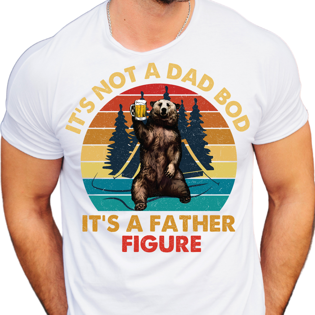 It's Not a Dad Bod, it's a Father Figure / Bear with Beer - Unisex T-Shirt