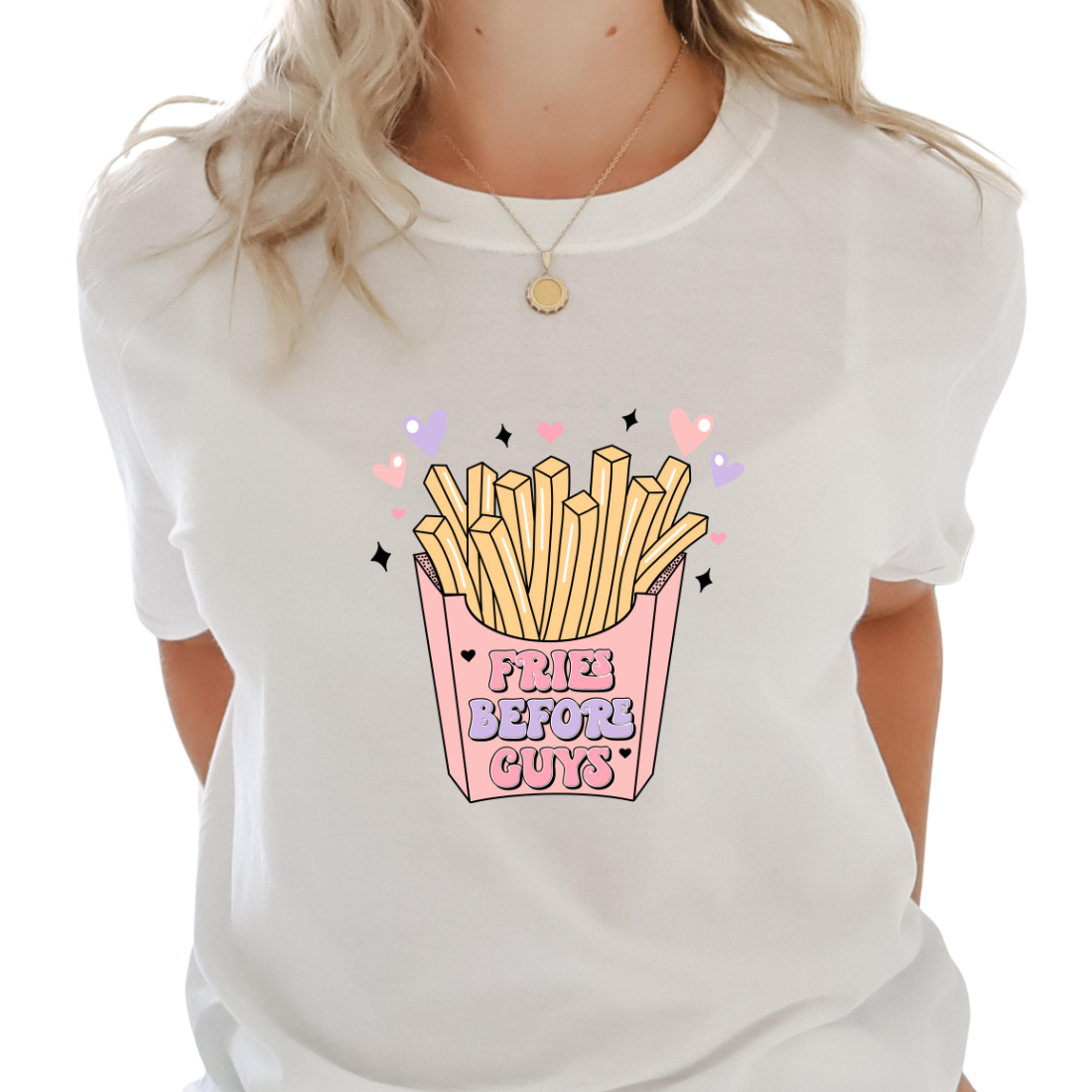 Fries Before Guys - Unisex T-Shirt