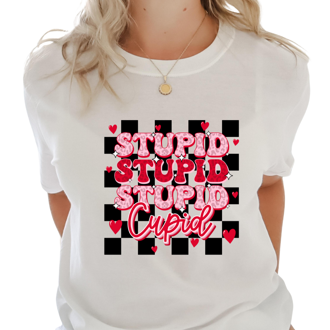 Stupid, Stupid, Stupid Cupid / Checkered Board - DTF Transfer