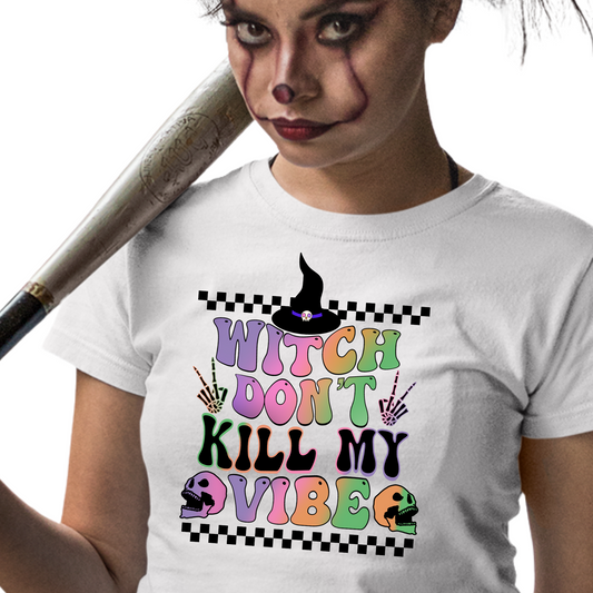 Witch Don't Kill My Vibe - Unisex T-Shirt