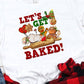 Let's get Baked - Unisex T-Shirt