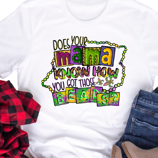 Does Your Mama Know Where You Got Those Beads - Unisex T-Shirt