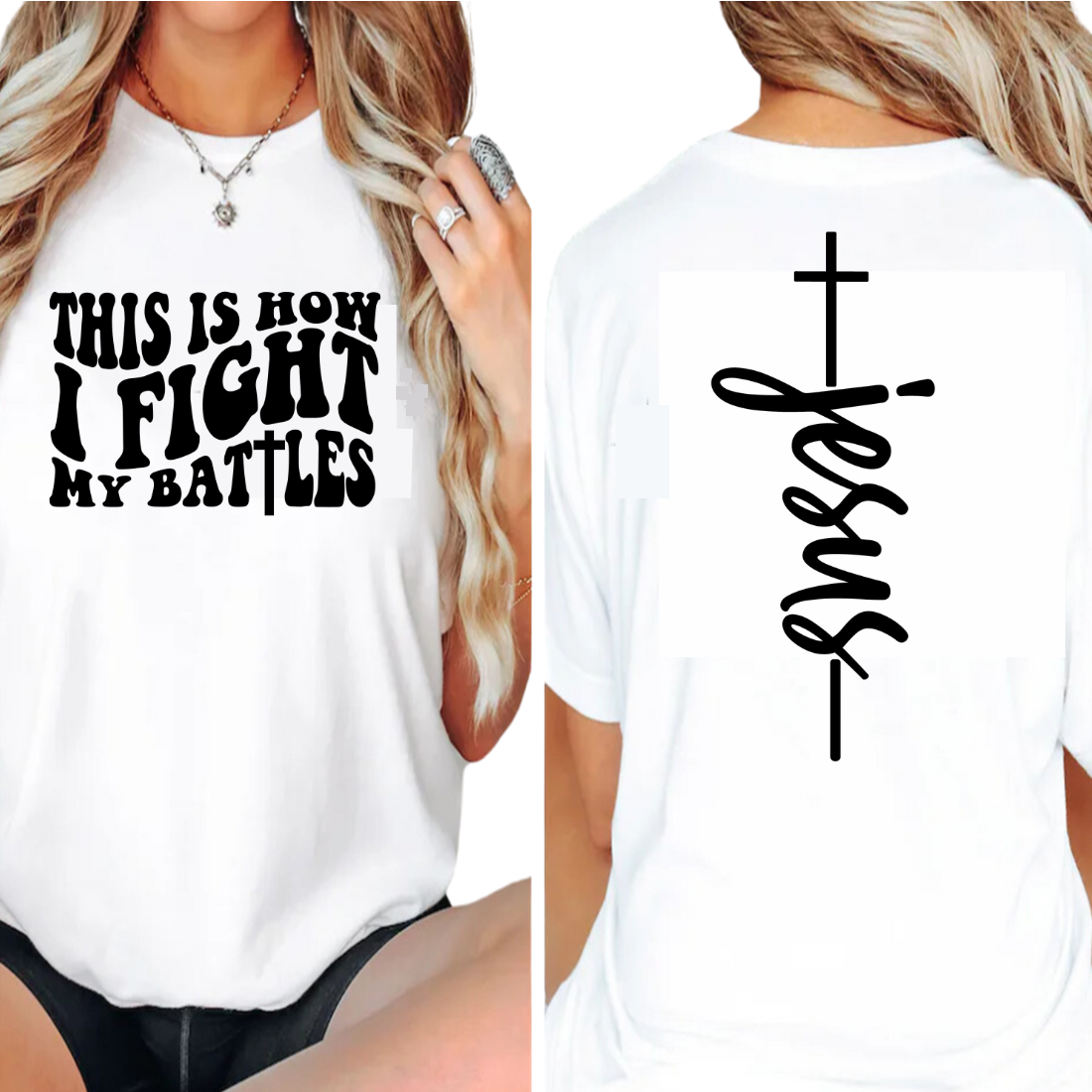 This is How I Fight My Battles - Back and Front - Unisex T-Shirt