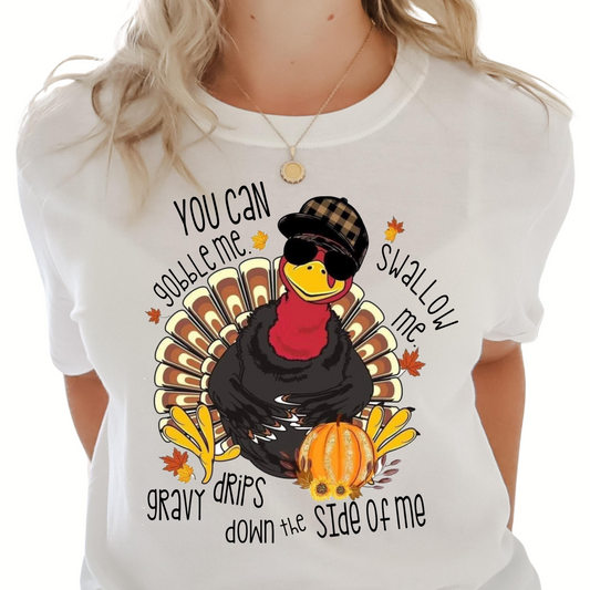 Gobble Me, Swallow Me - DTF Transfer