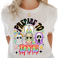 Prepare To Dye / Horror - Unisex T-Shirt