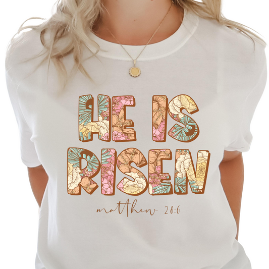 He Is Risen / Floral Letters - DTF Transfer