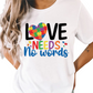 Love Needs No Words / Autism Awareness - Unisex T-Shirt