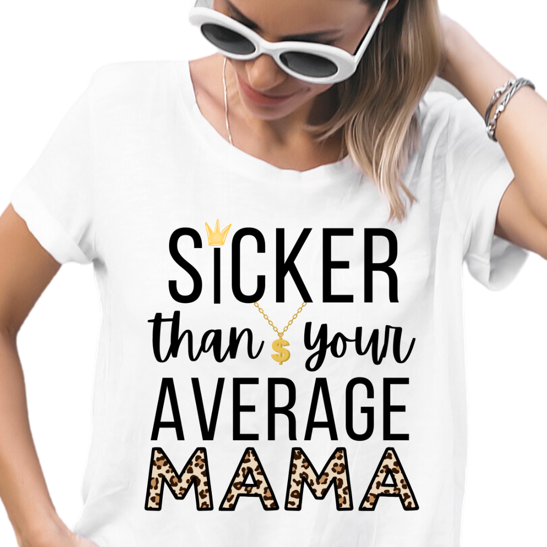 Sicker Than Your Average Mama - Unisex T-Shirt