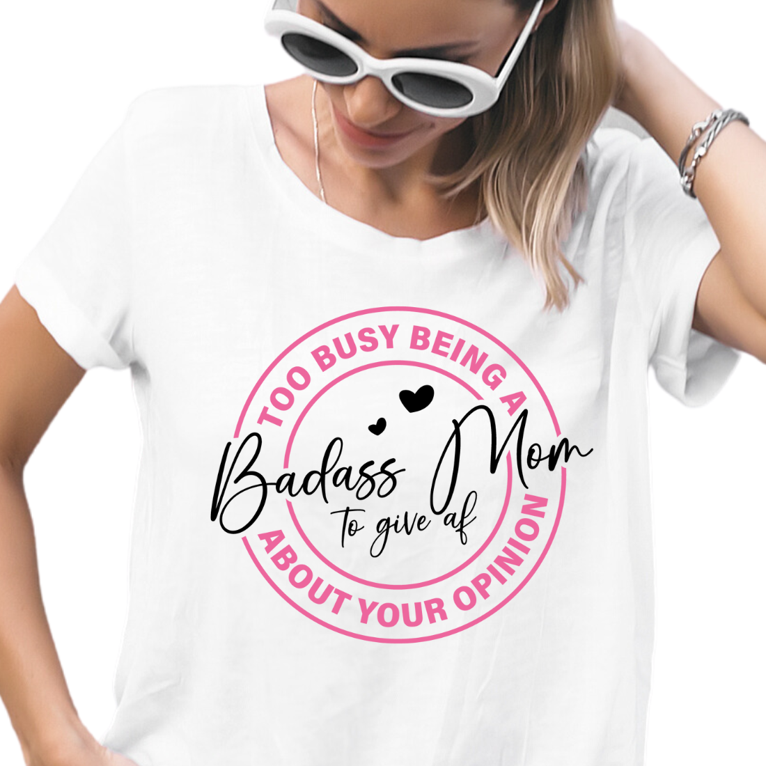 Too Busy Being A Bada$$ Mom To Give AF About Your Opinion / Pink - Unisex T-Shirt