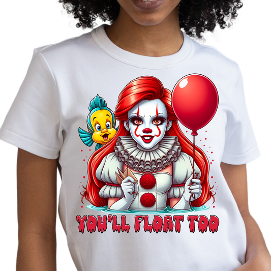 Mermaid Princess / You'll Float Too - Unisex T-Shirt