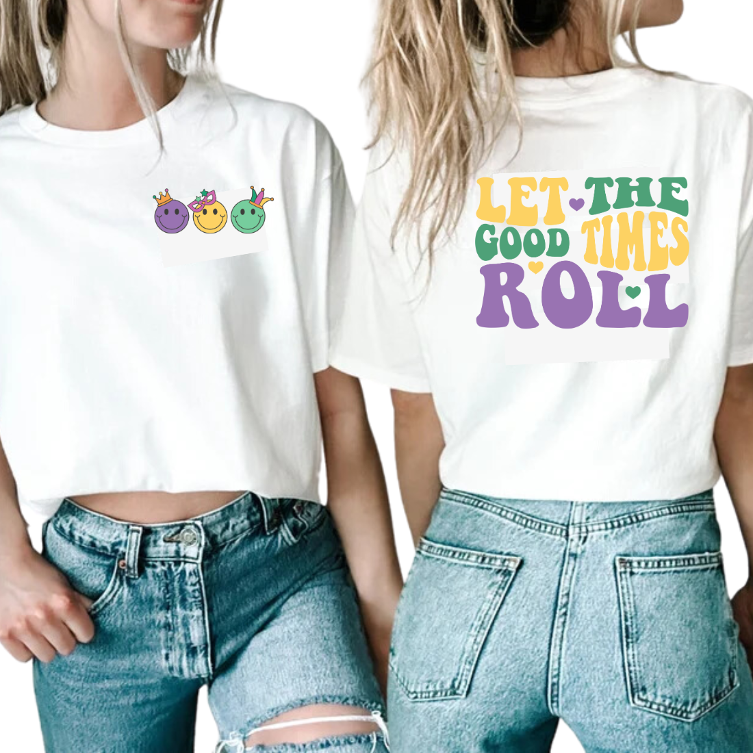 Let The Good Times Roll / Back and Pocket Design - DTF Transfer