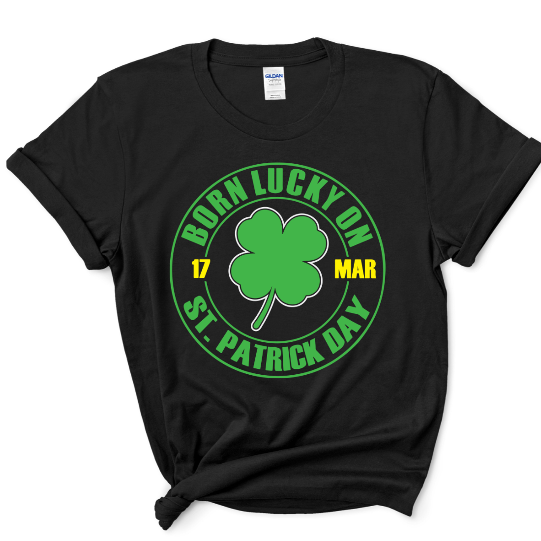 Born Lucky On St. Patrick Day - Unisex T-Shirt