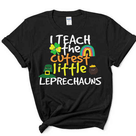 I Teach The Cutest Little Leprechauns - Unisex T-Shirt