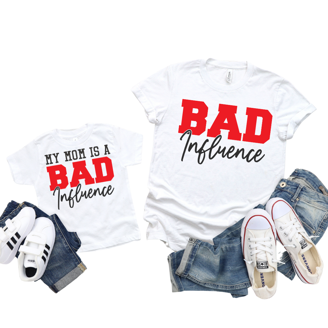 Bad Influence & My Mom is a Bad Influence / Custom Colors / BOTH TRANSFERS - DTF Transfer