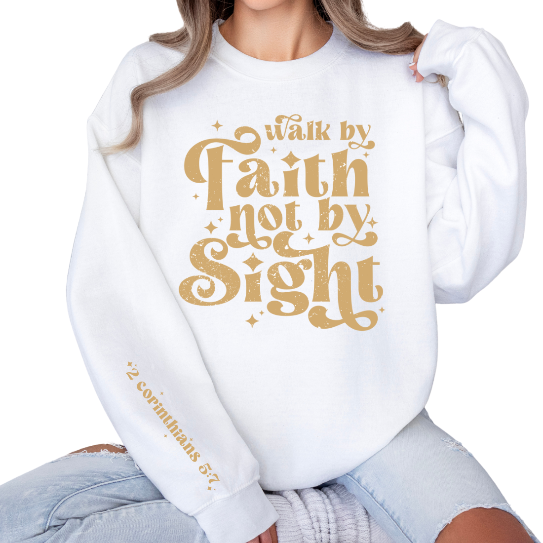 Walk By Faith - Sweatshirt