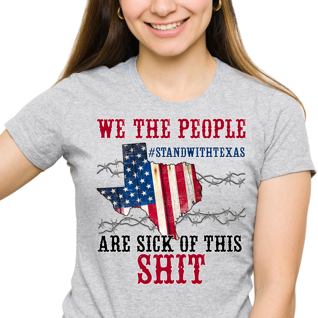 We The People Are Sick Of This Shit / #StandWithTexas - DTF Transfer