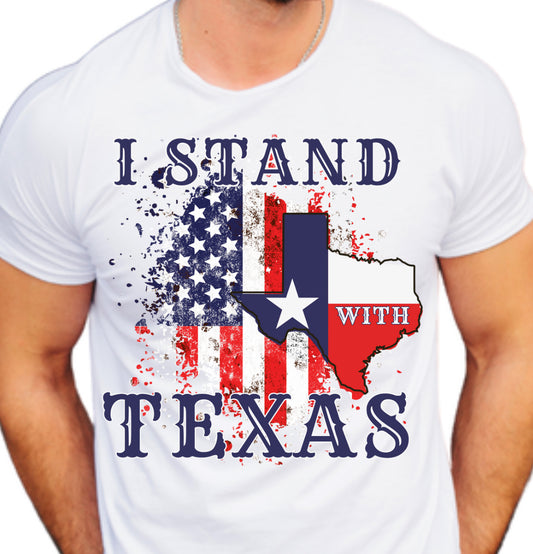 I Stand With Texas - DTF Transfer