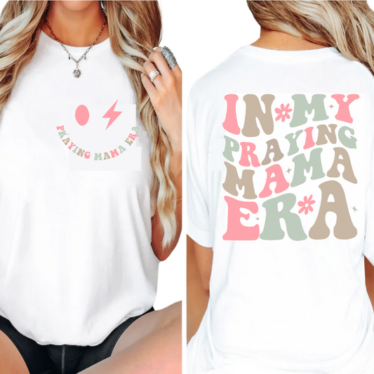 In My Praying Mama Era - Back and Pocket - Unisex T-Shirt