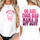 Mama Off Duty / Go Ask Your Dad / Pink - Back and Pocket - Unisex T-Shirt