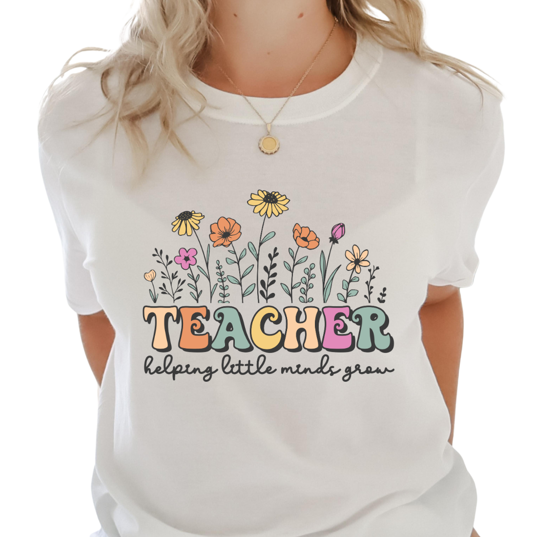 Teacher Helping Little Minds Grow - Unisex T-Shirt