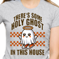 There Some Holy Ghost In This House - Unisex T-Shirt